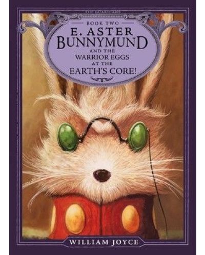 E. Aster Bunnymund and the Warrior Eggs at the Earth`s Core - 1